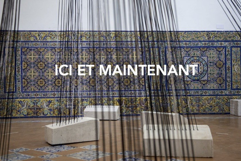Ici et maintenant